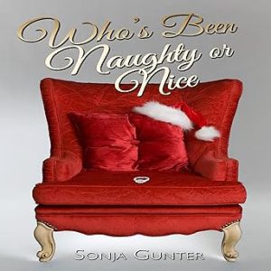 Who's Been Naughty or Nice by Sonja Gunter